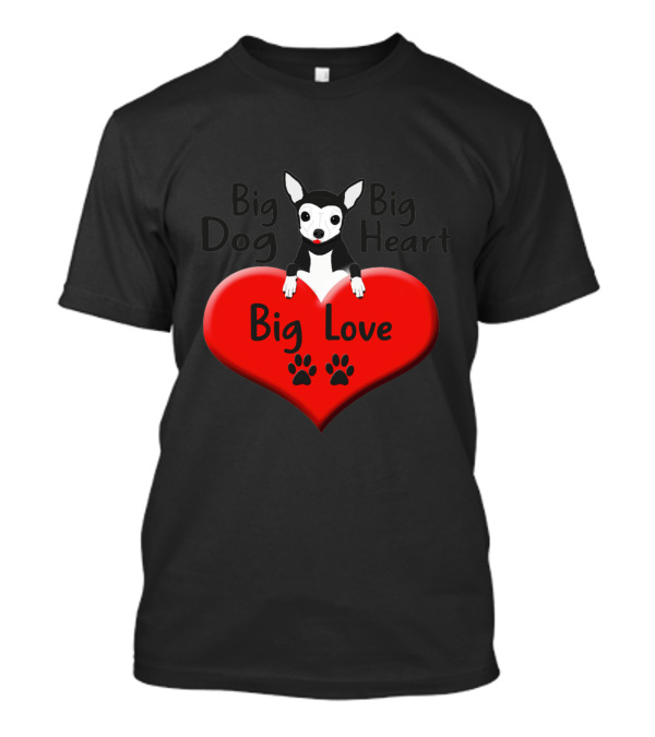 Big Dog Big Heart Big Love Cute Chihuahua Red Heart Paw Prints T-Shirt
