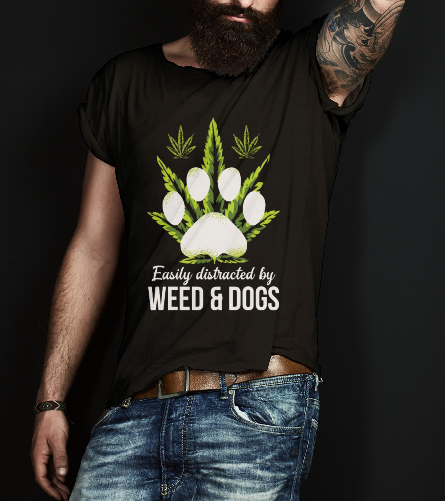 Easily Distracted By Weed And Dogs With Paw And Cannabis Leaves T-Shirt