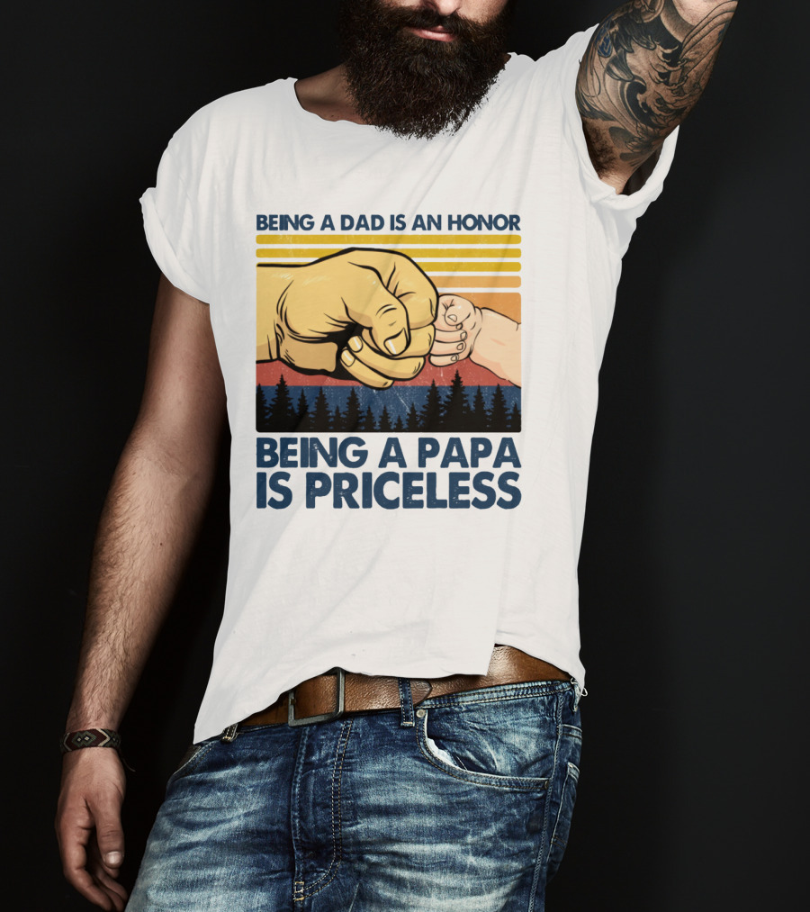 Being A Dad Is An Honor Being A Papa Is Priceless Fist Bump Sunset Forest Motif T-Shirt
