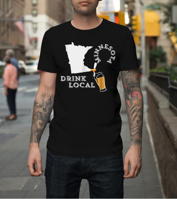Shirt: Minnesota Drink Local Beer Craft Map Tapping Glass T-Shirt Minnesota Drink Local Beer Craft Map Tapping Glass T-Shirt