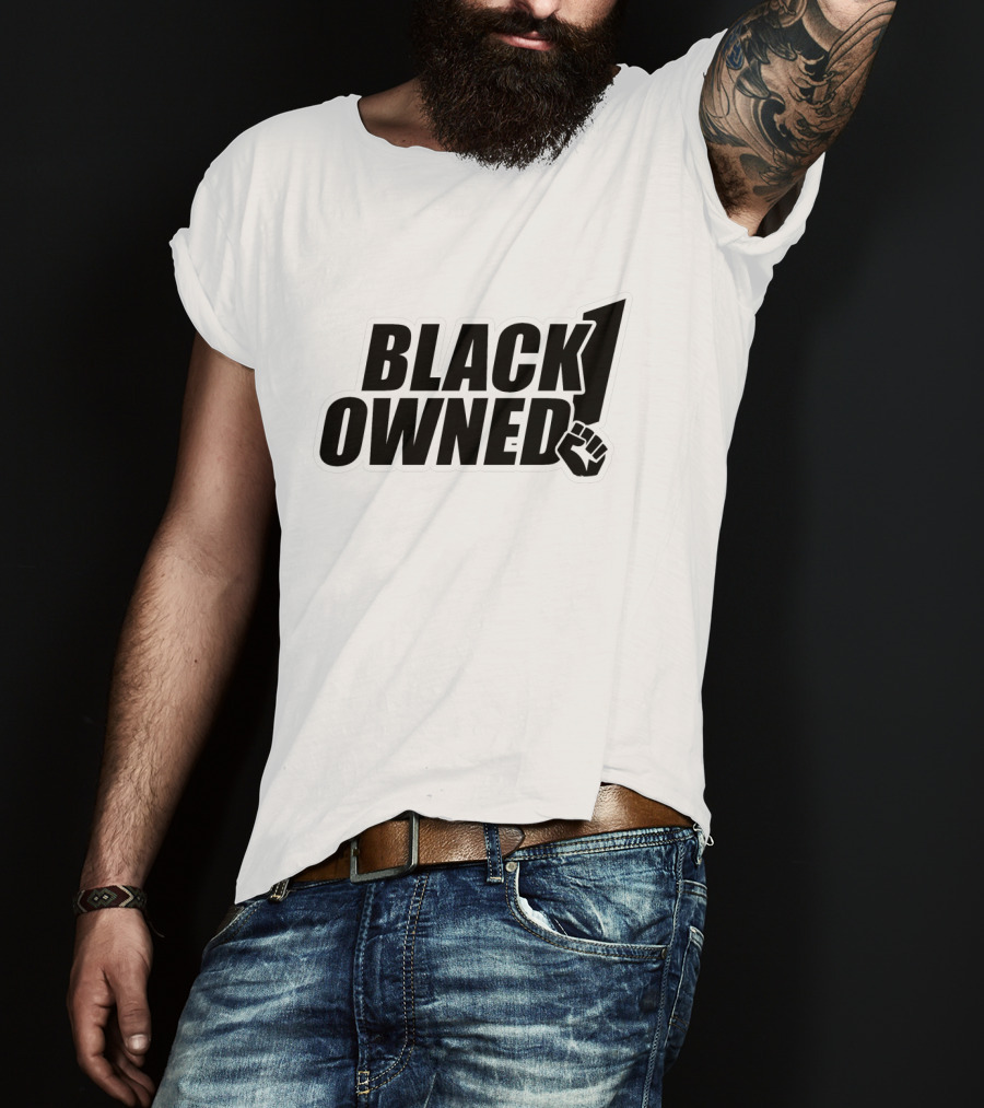 BLACK OWNED Raised Fist Symbol Empowerment T-Shirt
