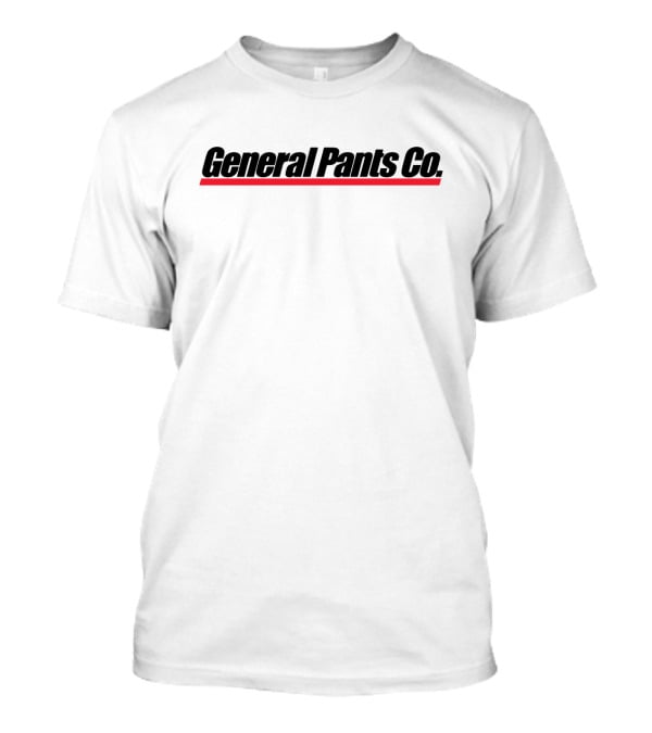 General Pants Co T-Shirt