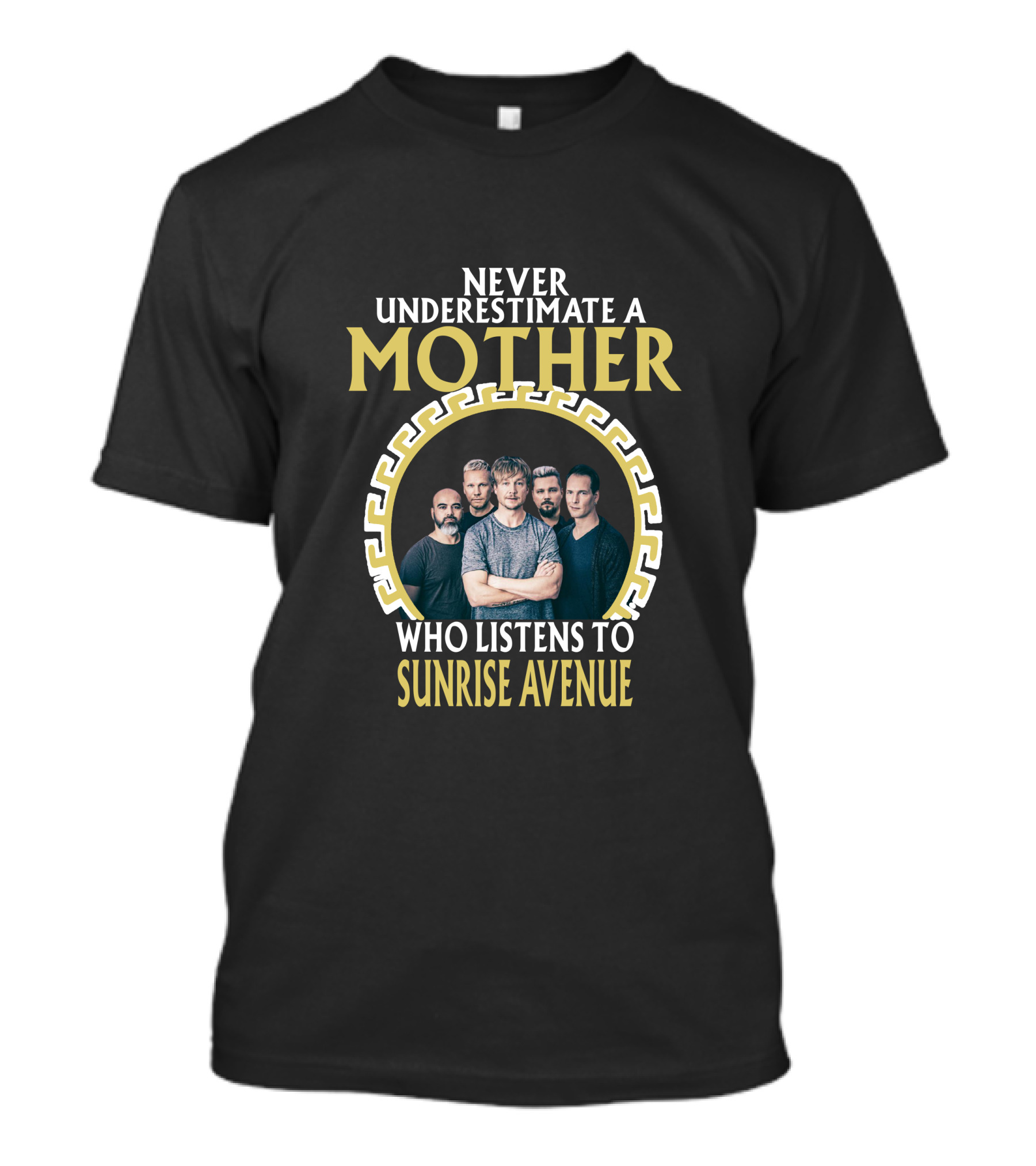 Never Underestimate A Mother Who Listens To Sunrise Avenue T-Shirt