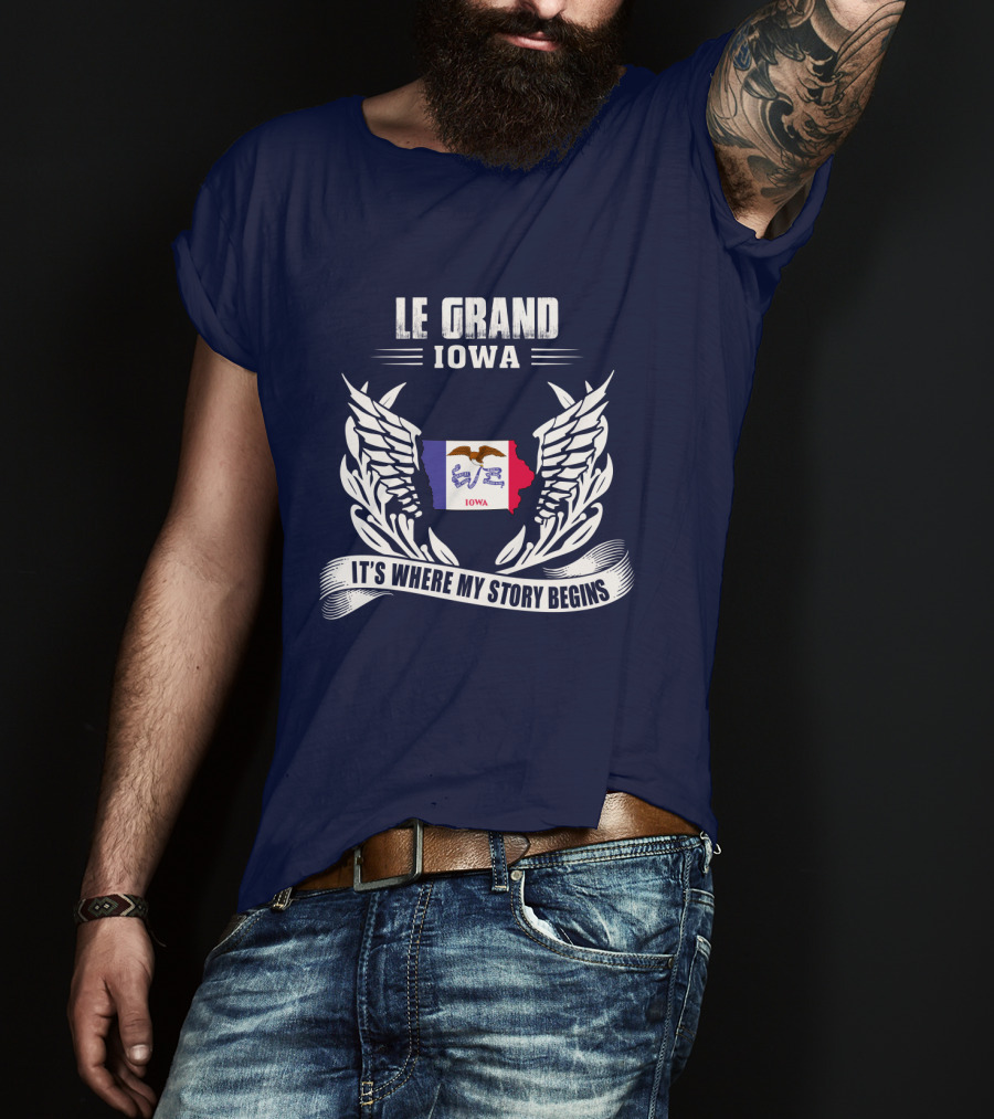 Le Grand Iowa It's Where My Story Begins T-Shirt