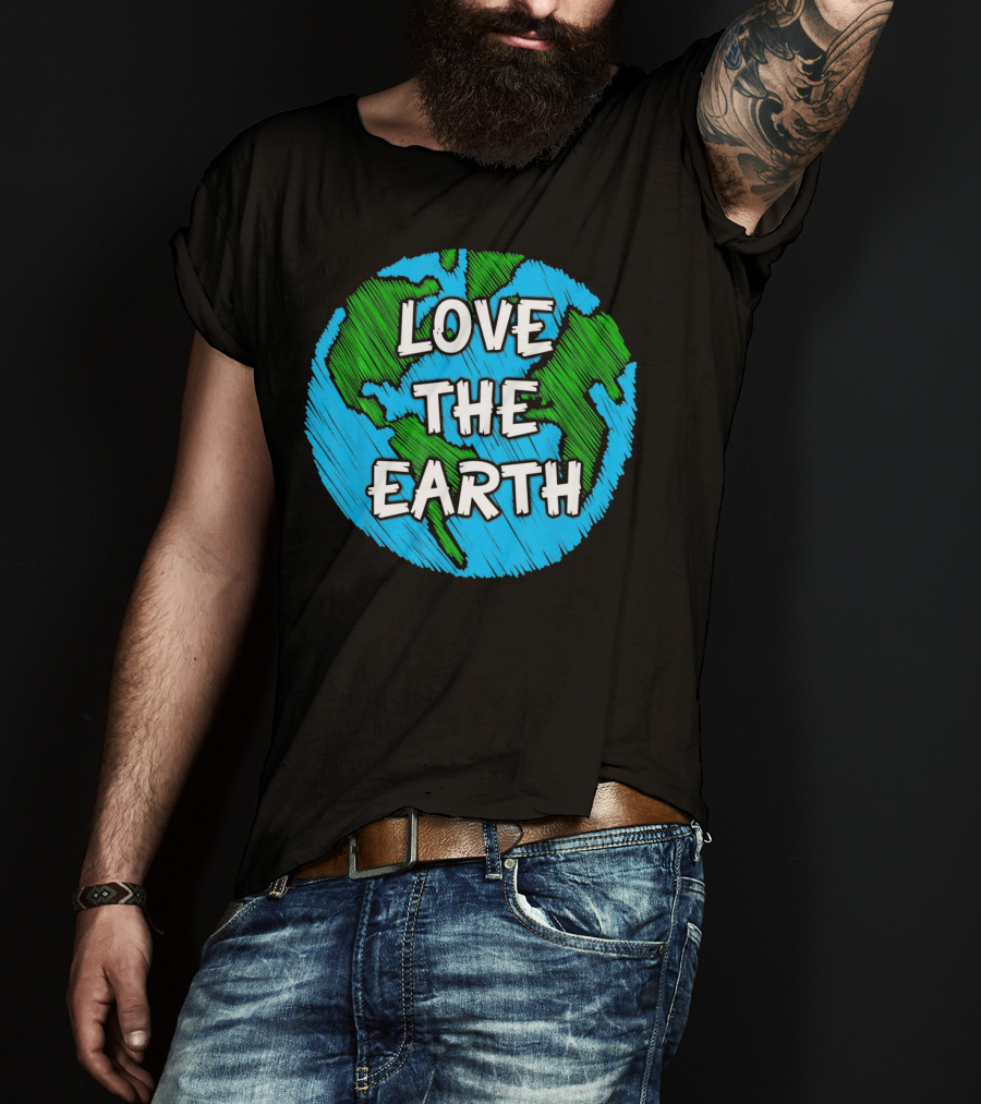 LOVE THE EARTH T-Shirt