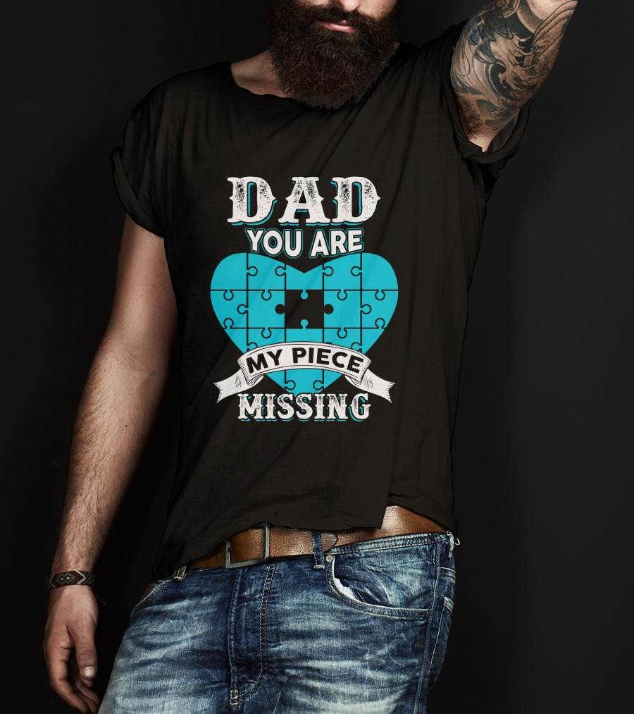 Dad You Are My Missing Puzzle Piece Heart T-Shirt
