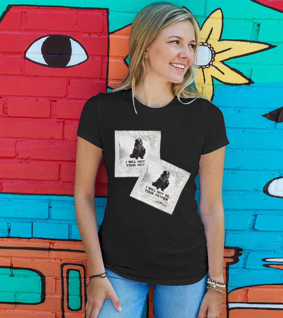 I Will Not Be Your Father Darth T-Shirt