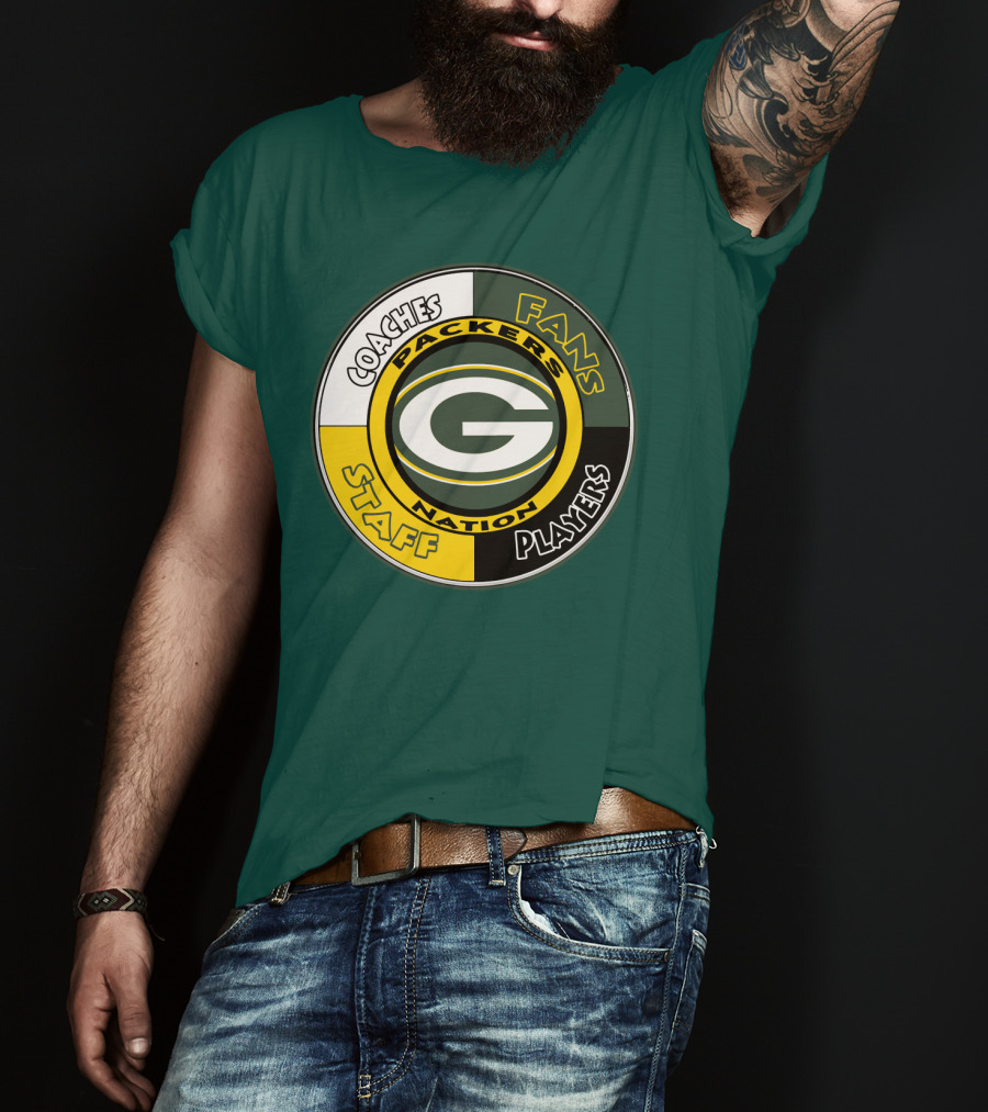 Packers Nation Coaches Fans Staff Players Green Bay Packers T-Shirt