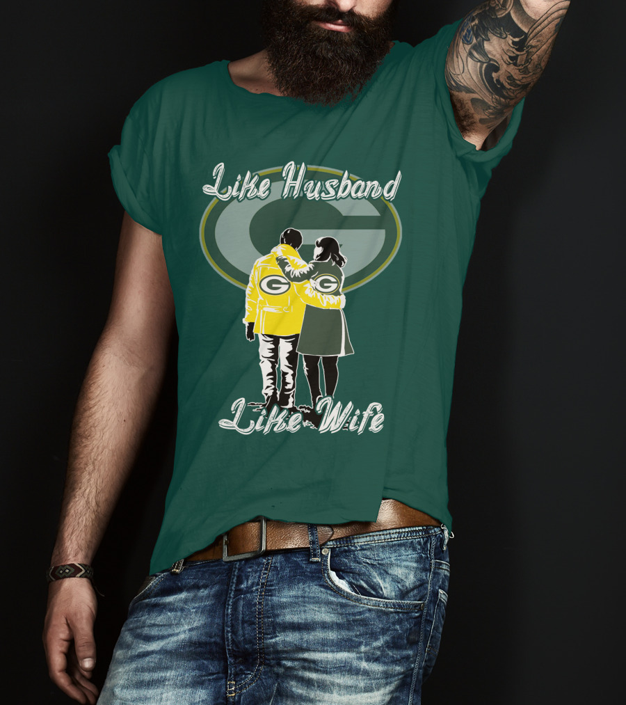 Like Husband Like Wife Green Bay Packers T-Shirt