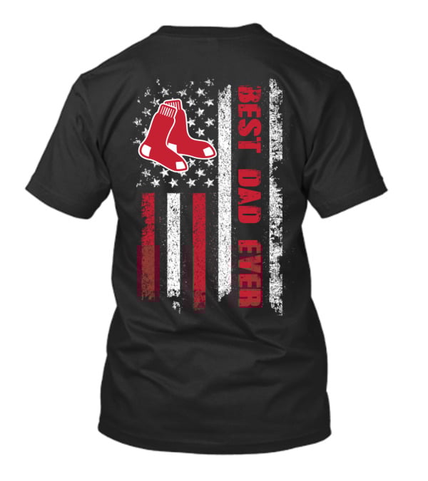 Boston Red Sox Best Dad Ever Patriotic Flag T-Shirt