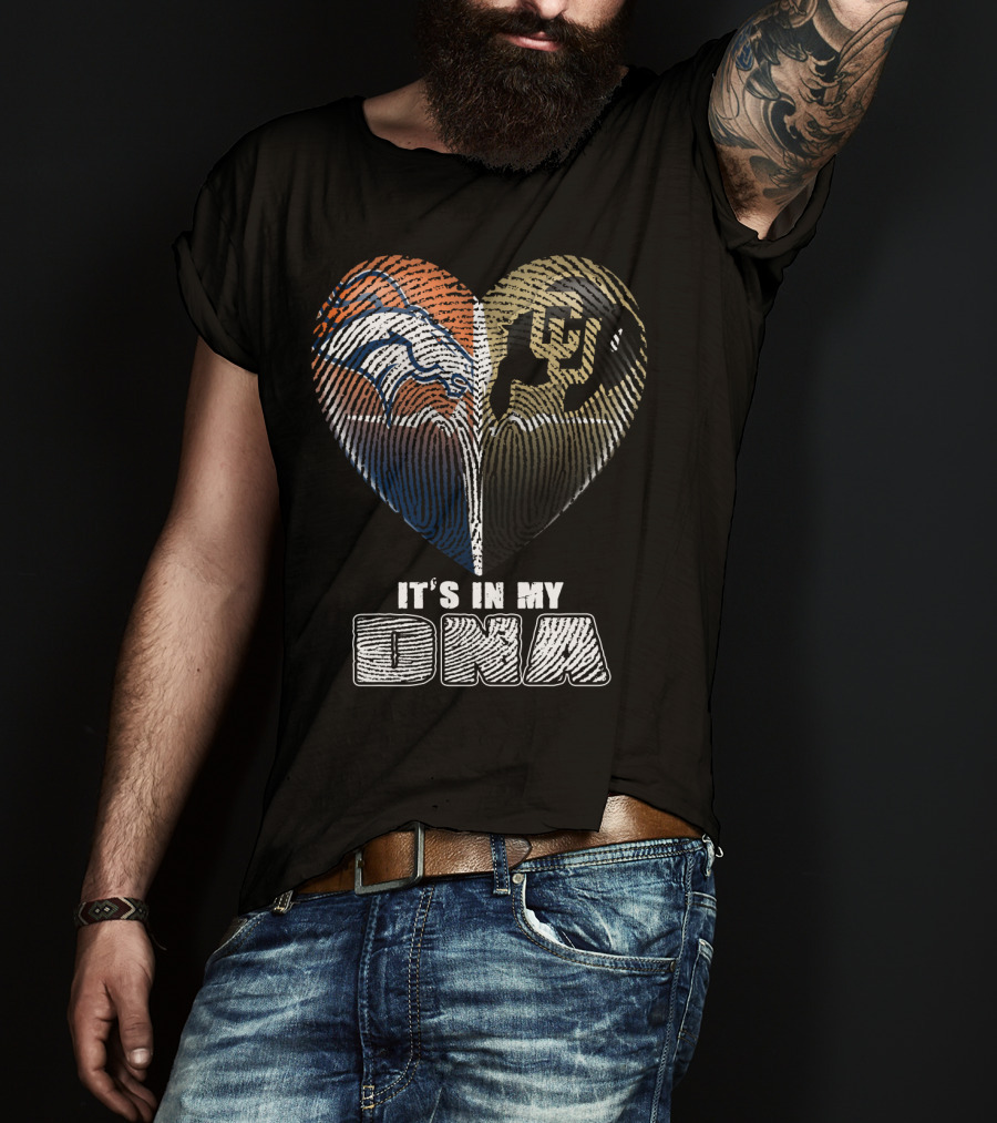 Denver Broncos And Colorado Buffaloes It's In My Dna T-Shirt