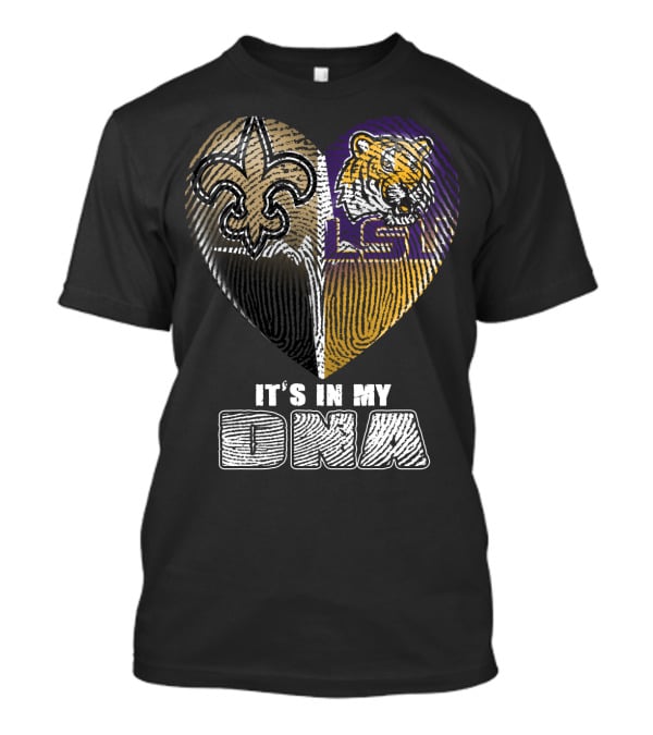 It's In My Dna New Orleans Saints Lsu Tigers T-Shirt