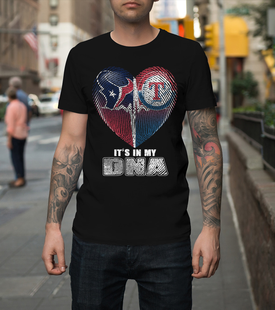 Houston Texans Texas Rangers It's In My Dna T-Shirt