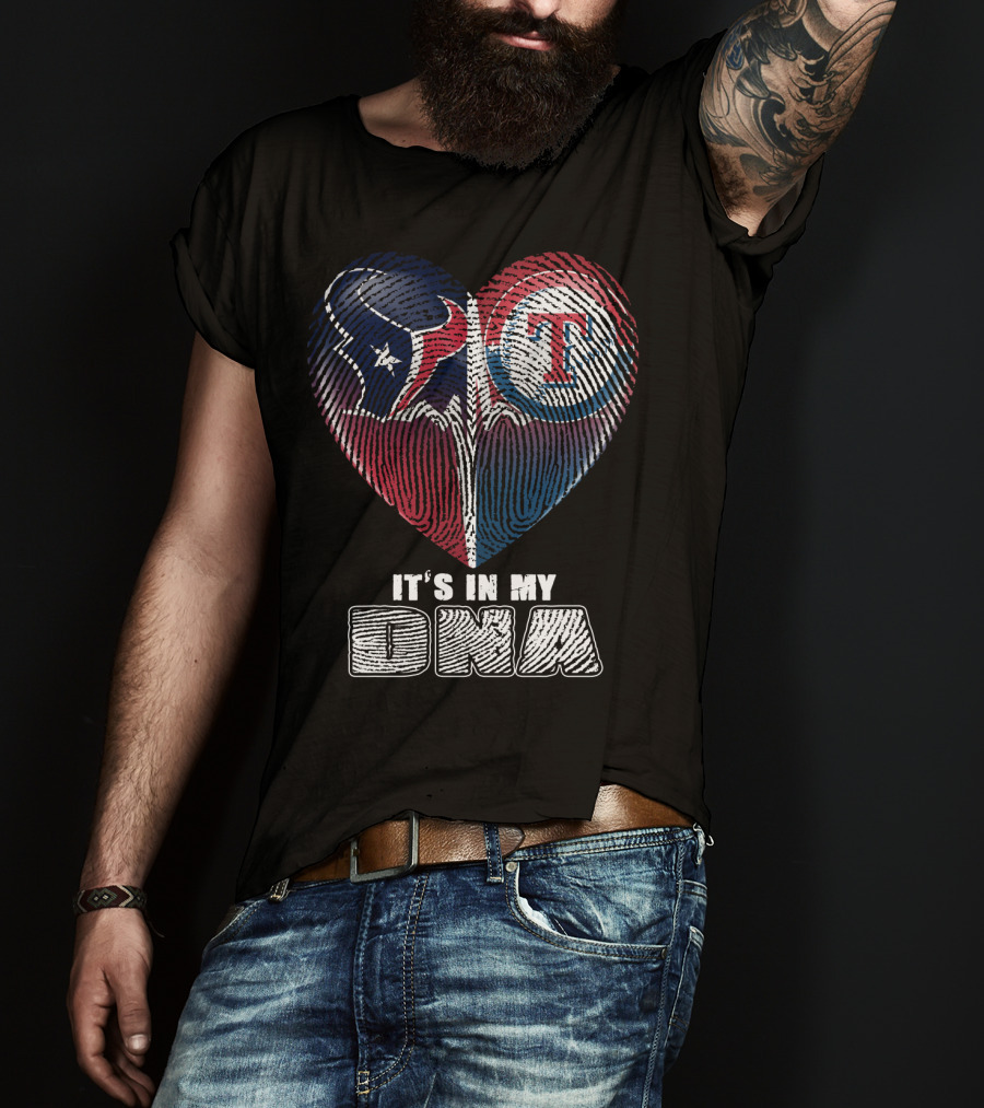 Houston Texans Texas Rangers It's In My Dna T-Shirt