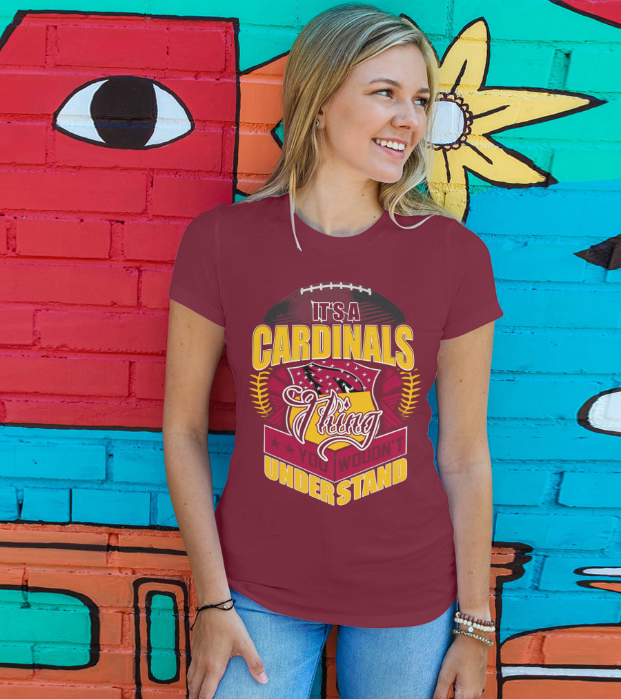 Arizona Cardinals It's A Cardinals Thing You Wouldn't Understand T-Shirt