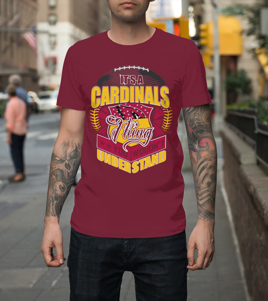 Arizona Cardinals It's A Cardinals Thing You Wouldn't Understand T-Shirt