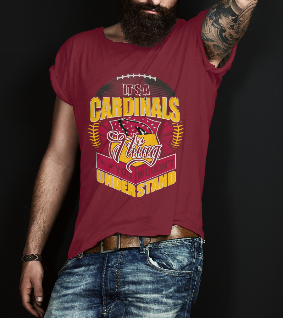 Arizona Cardinals It's A Cardinals Thing You Wouldn't Understand T-Shirt
