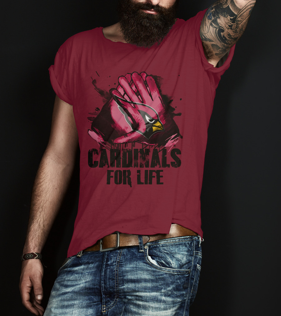 Arizona Cardinals For Life T-Shirt