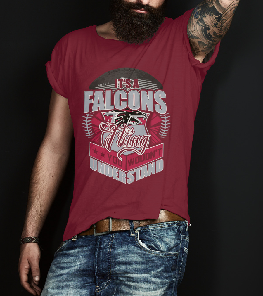 Atlanta Falcons It's A Falcons Thing You Wouldn't Understand T-Shirt