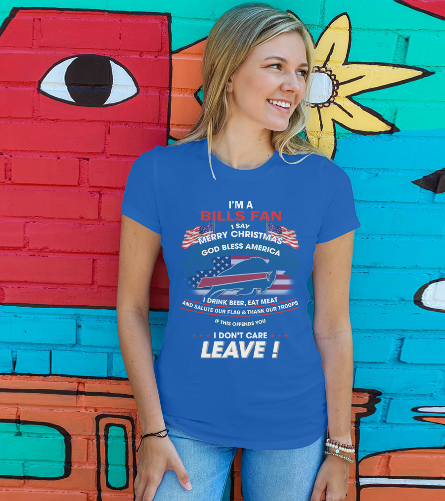 I'm A Bills Fan Merry Christmas God Bless America Flag Troops Leave T-Shirt