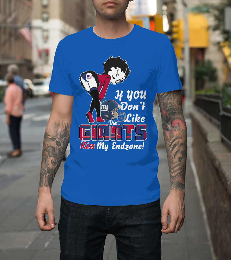 If You Don't Like The New York Giants Kiss My Endzone T-Shirt
