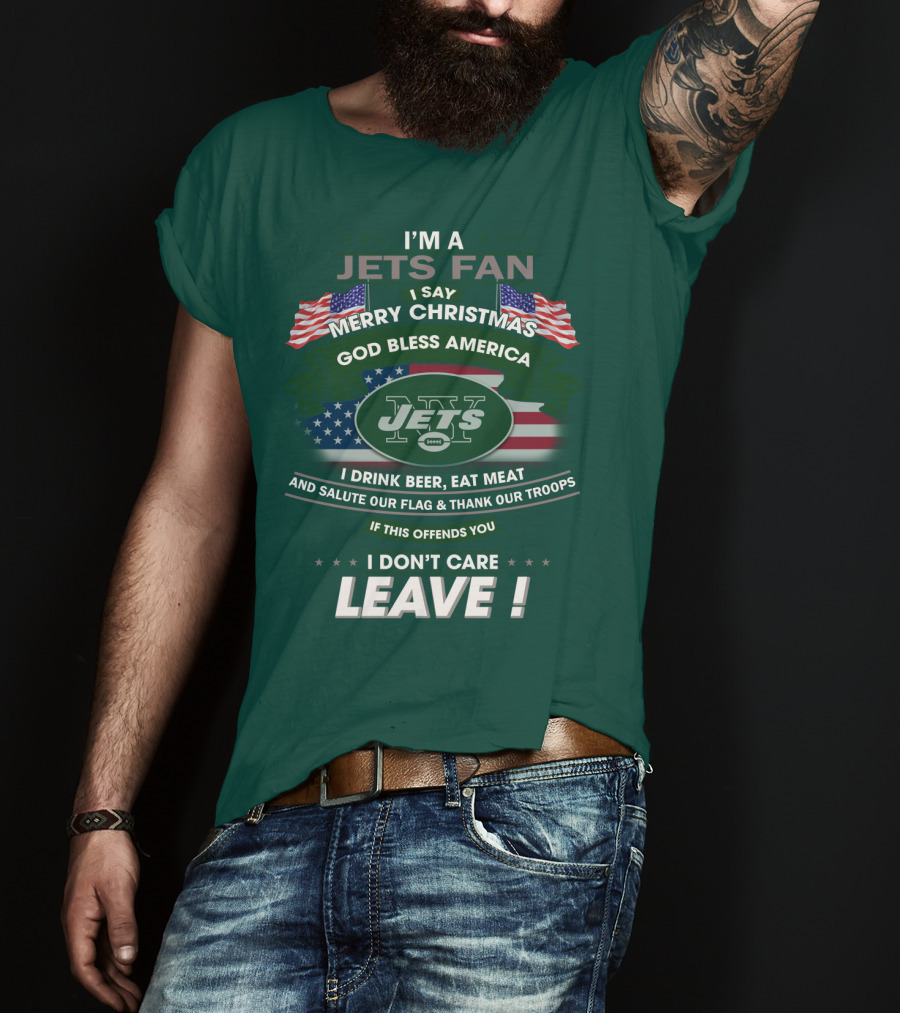 I'm A Jets Fan Merry Christmas God Bless America Jets Leave T-Shirt