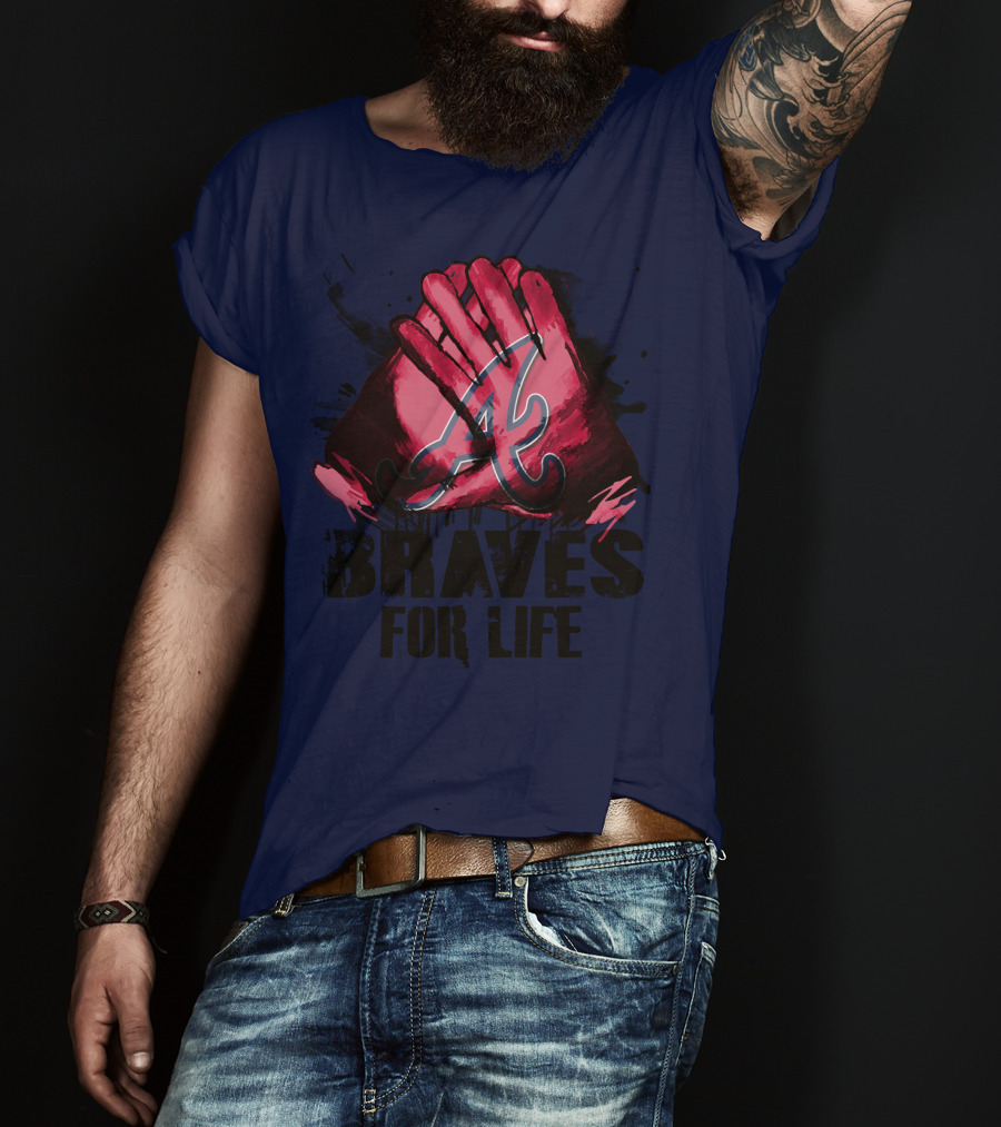 Atlanta Braves For Life T-Shirt
