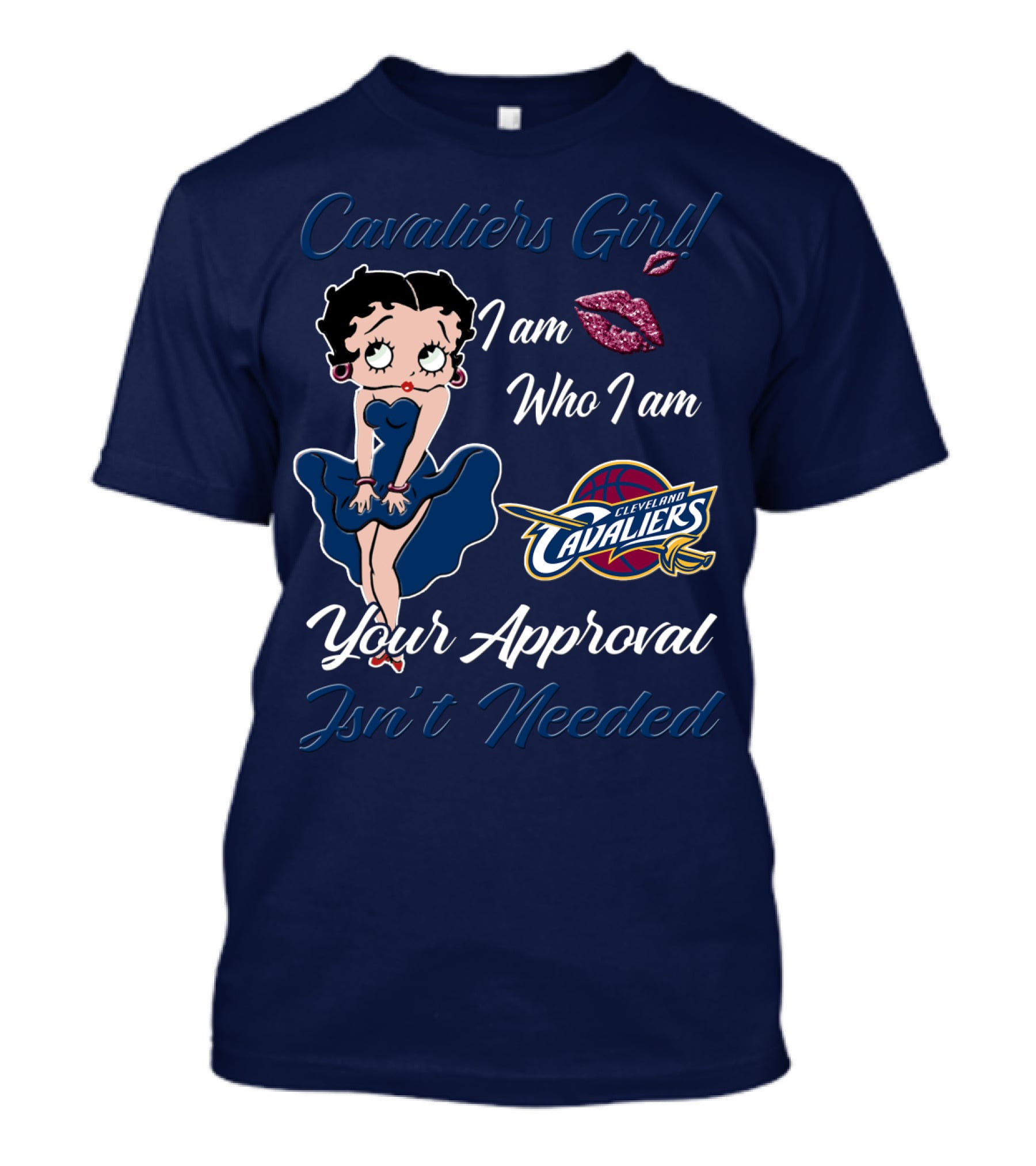 Cavaliers Girl I Am Who I Am Cleveland Cavaliers Your Approval Isn't Needed T-Shirt