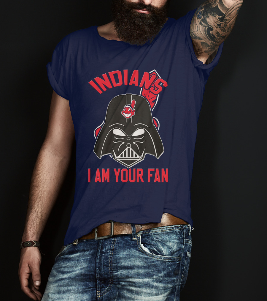 Indians I Am Your Fan Darth Vader Star Wars Cleveland Logo Mashup T-Shirt