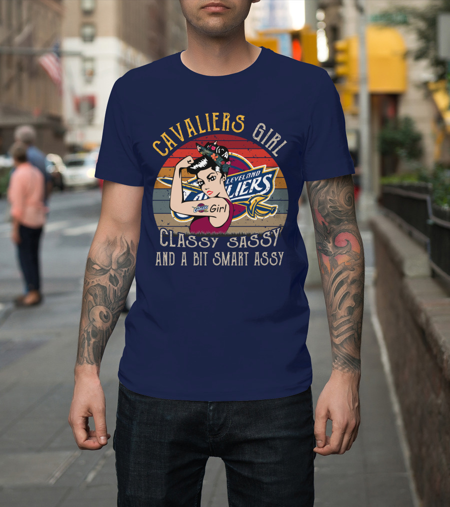 Cavaliers Cleveland Girl Classy Sassy And A Bit Smart Assy T-Shirt