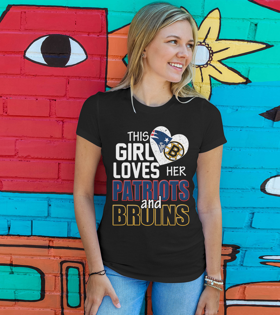 This Girl Loves Her Patriots And Bruins T-Shirt
