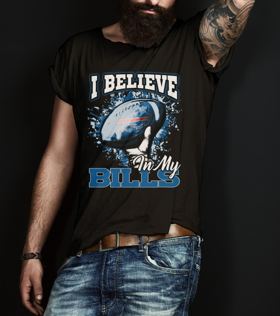 I Believe In My Bills Buffalo Football Fan T-Shirt