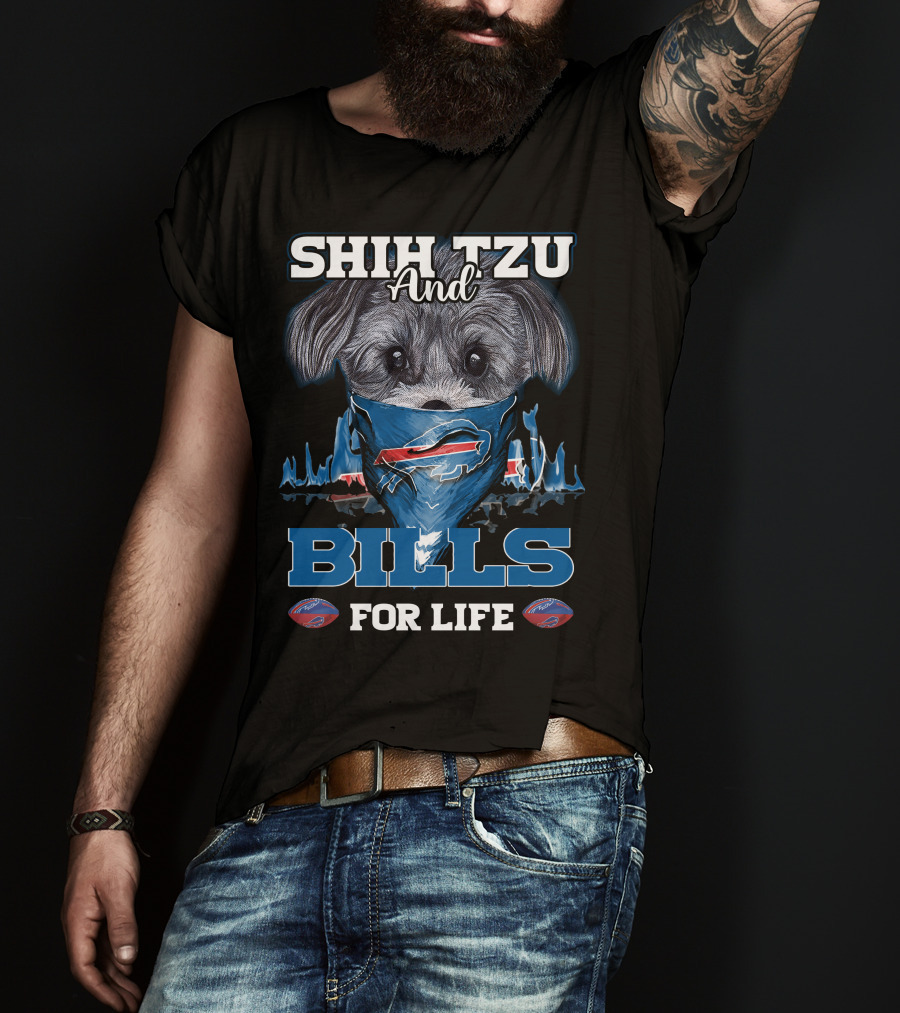 Shih Tzu And Bills For Life T-Shirt