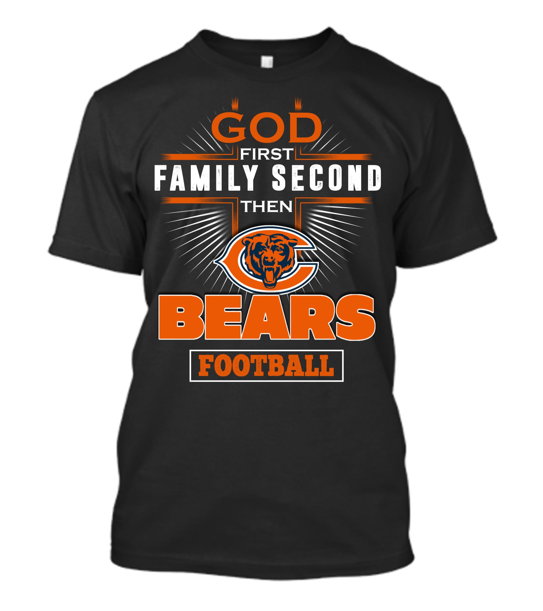 God First Family Second Then Chicago Bears Football T-Shirt