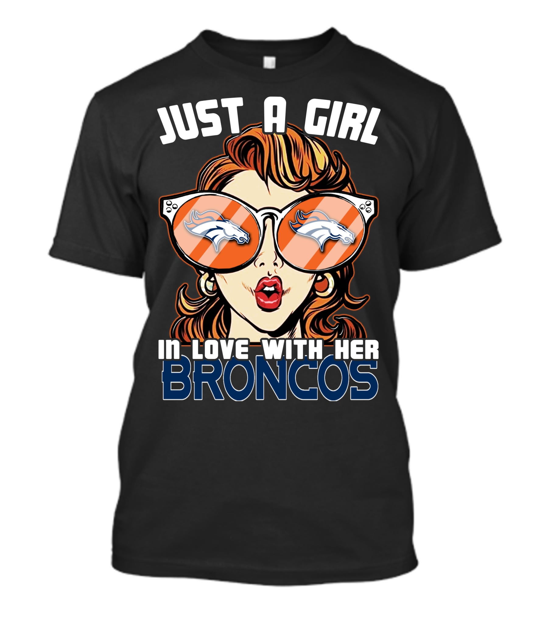 Just A Girl IN Love With Her Broncos T-Shirt
