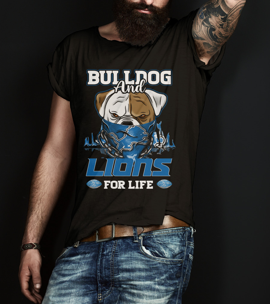 Bulldog And Lions For Life Detroit T-Shirt