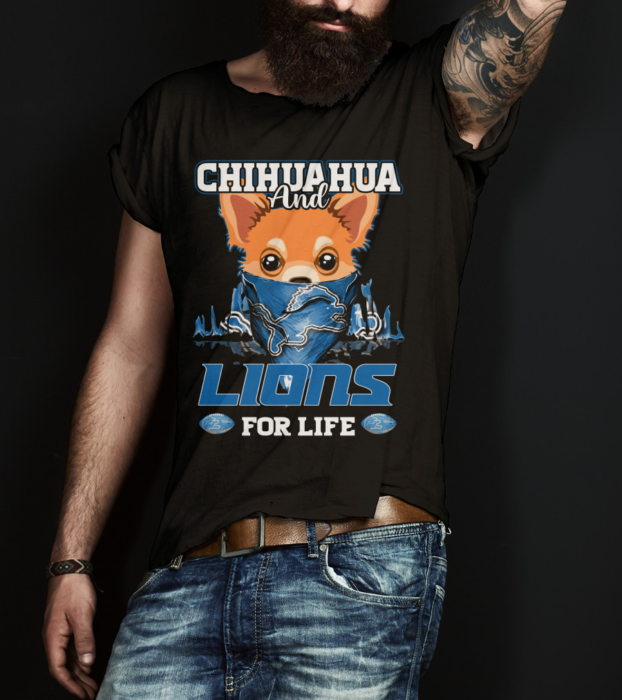 CHIHUAHUA And LIONS FOR LIFE DETROIT T-Shirt