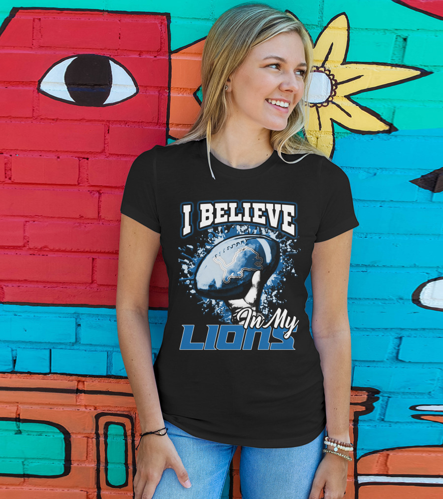 I Believe In My Detroit Lions T-Shirt