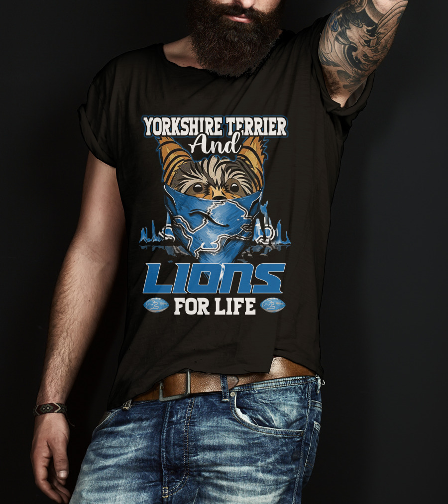 Yorkshire Terrier And Detroit Lions For Life T-Shirt