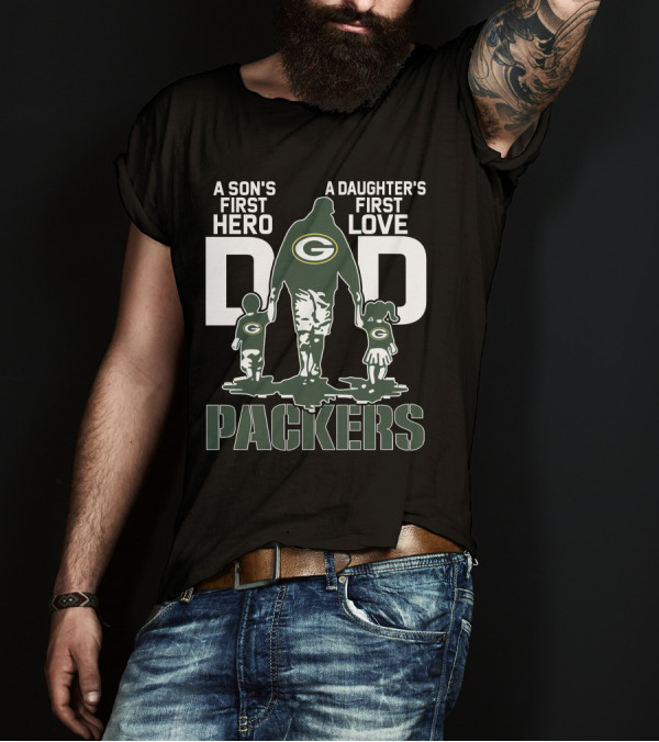 A Son's First Hero A Daughter's First Love Dad Packers T-Shirt