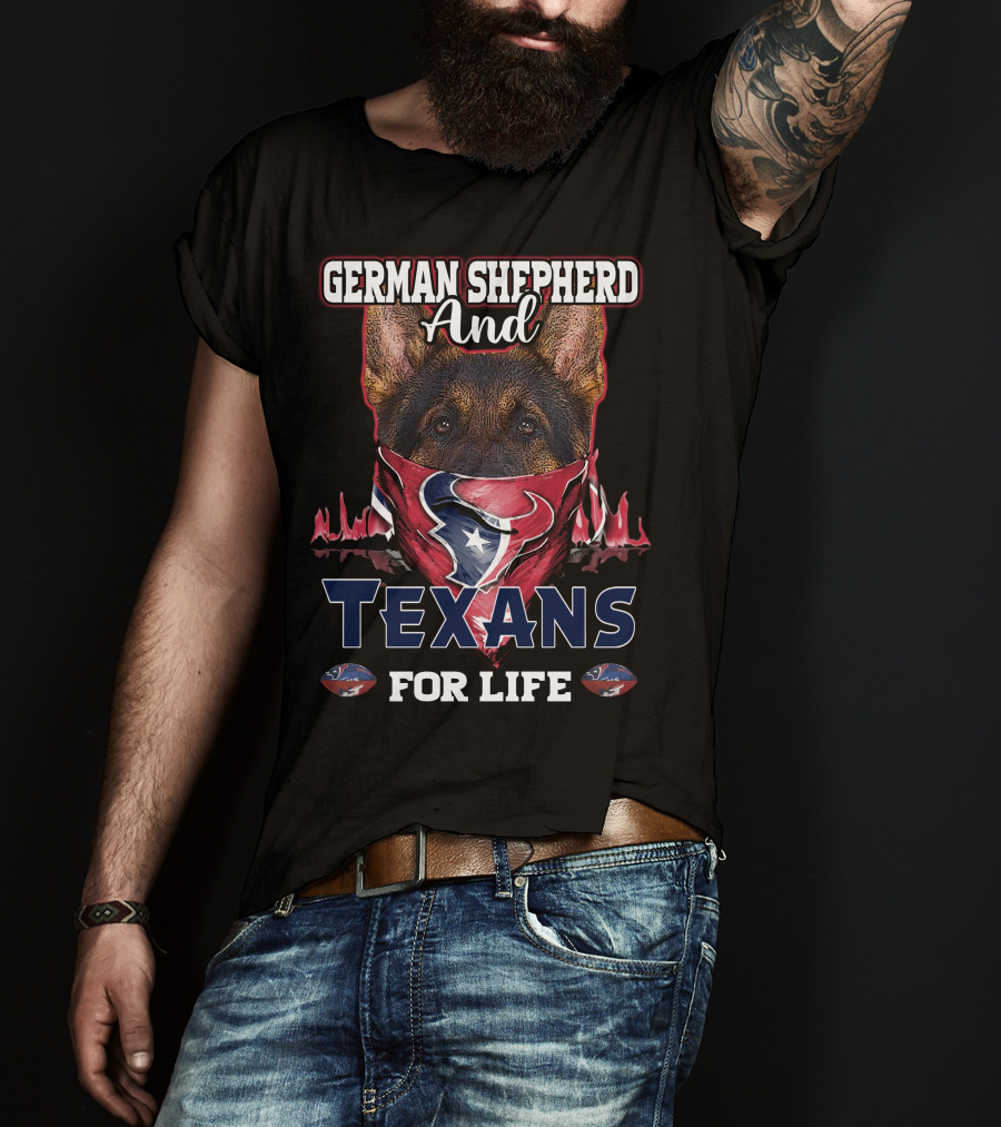 German Shepherd And Texans For Life T-Shirt