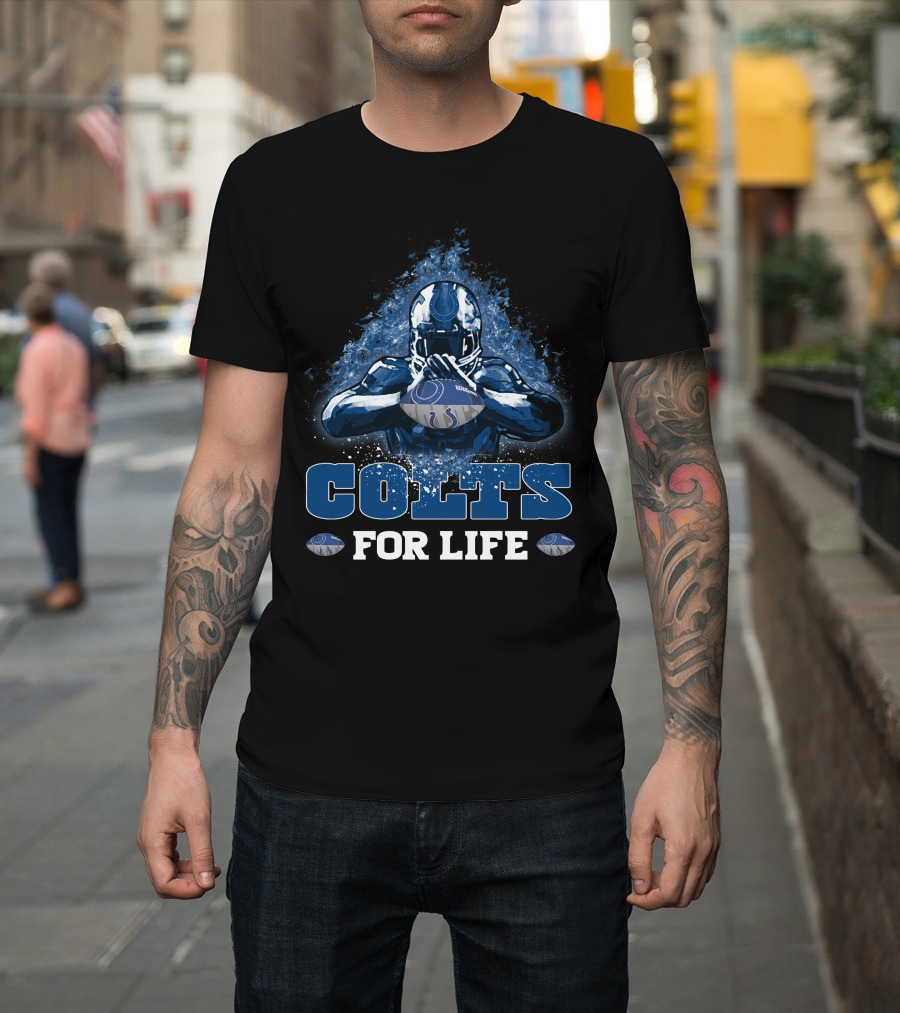 Colts For Life Indianapolis Football Fan Loyalty T-Shirt