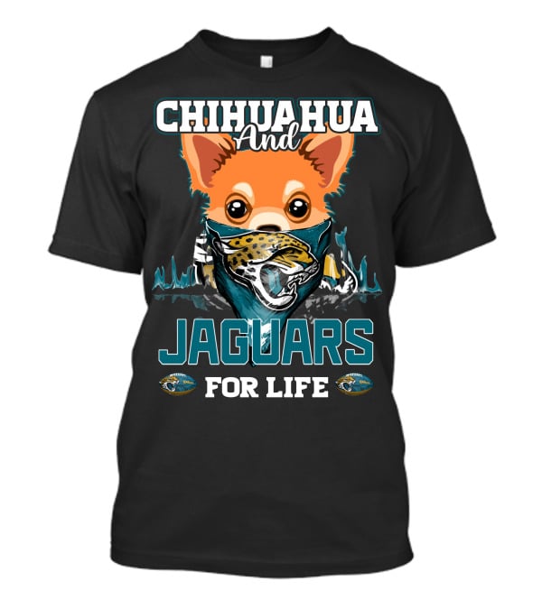 Chihuahua And Jaguars For Life T-Shirt