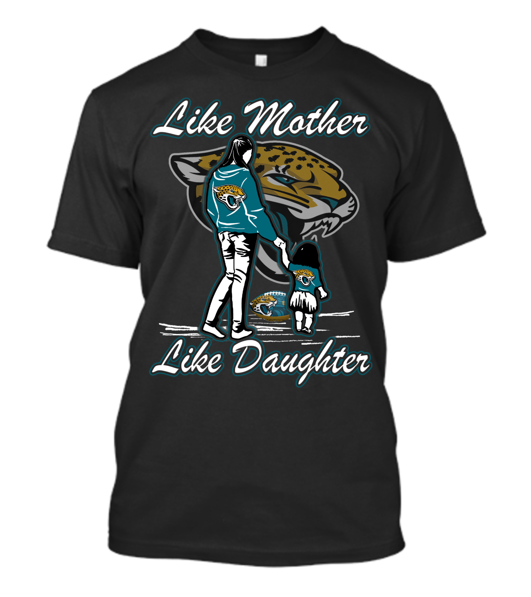 Like Mother Like Daughter Jacksonville Jaguars T-Shirt