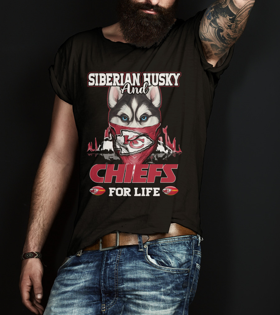 Siberian Husky And Chiefs For Life Kansas City Chiefs T-Shirt