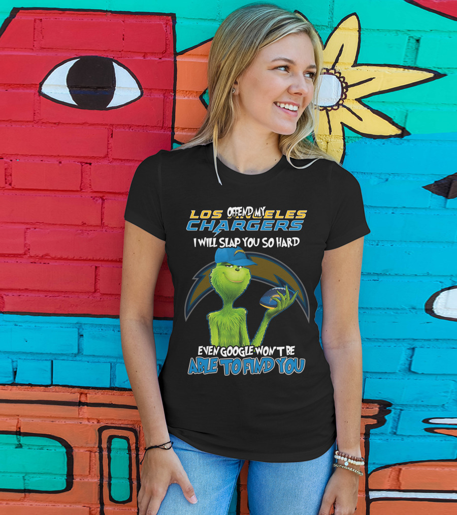 Offend My Los Angeles Chargers Grinch I Will Slap You So Hard Even Google Won't Be Able To Find You T-Shirt