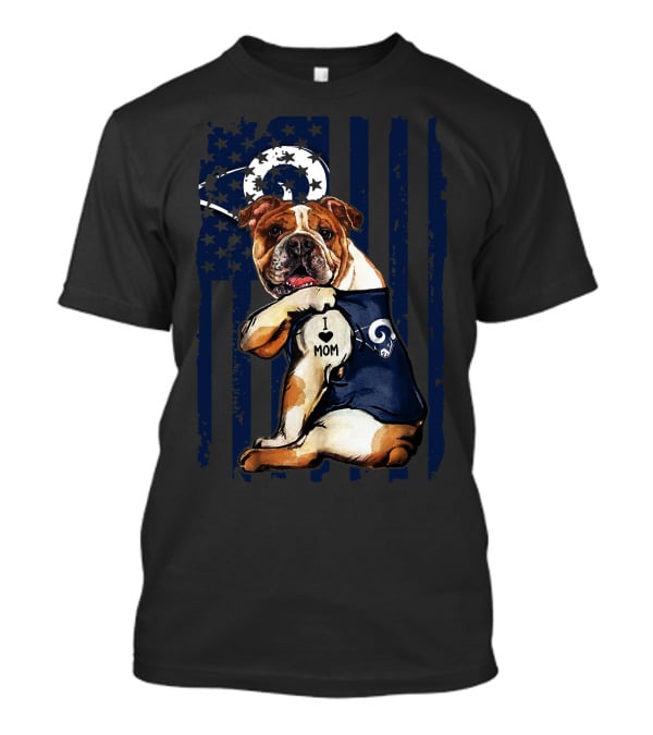 Bulldog I Love Mom Los Angeles Rams T-Shirt