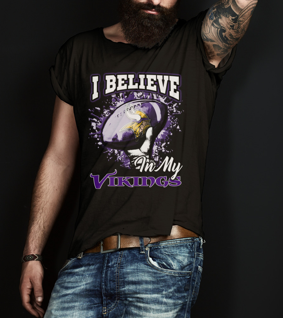 I Believe In My Vikings Minnesota Football Fan Gear T-Shirt