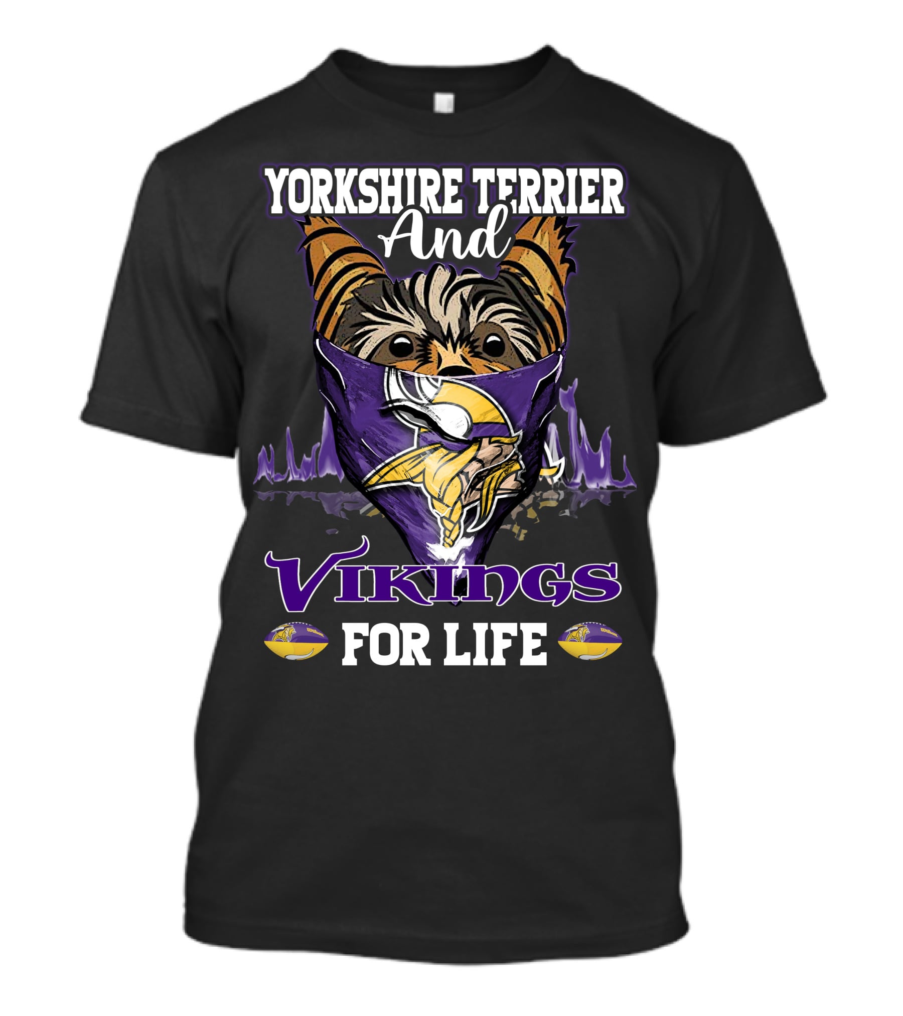 Yorkshire Terrier And Minnesota Vikings For Life T-Shirt