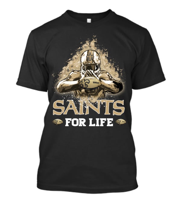 Saints For Life New Orleans Football T-Shirt